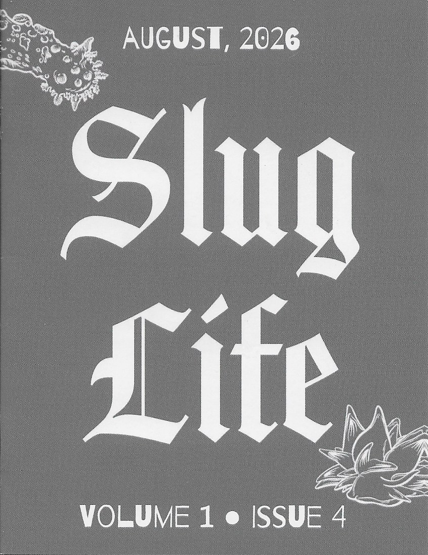 Slug Life Past Issues