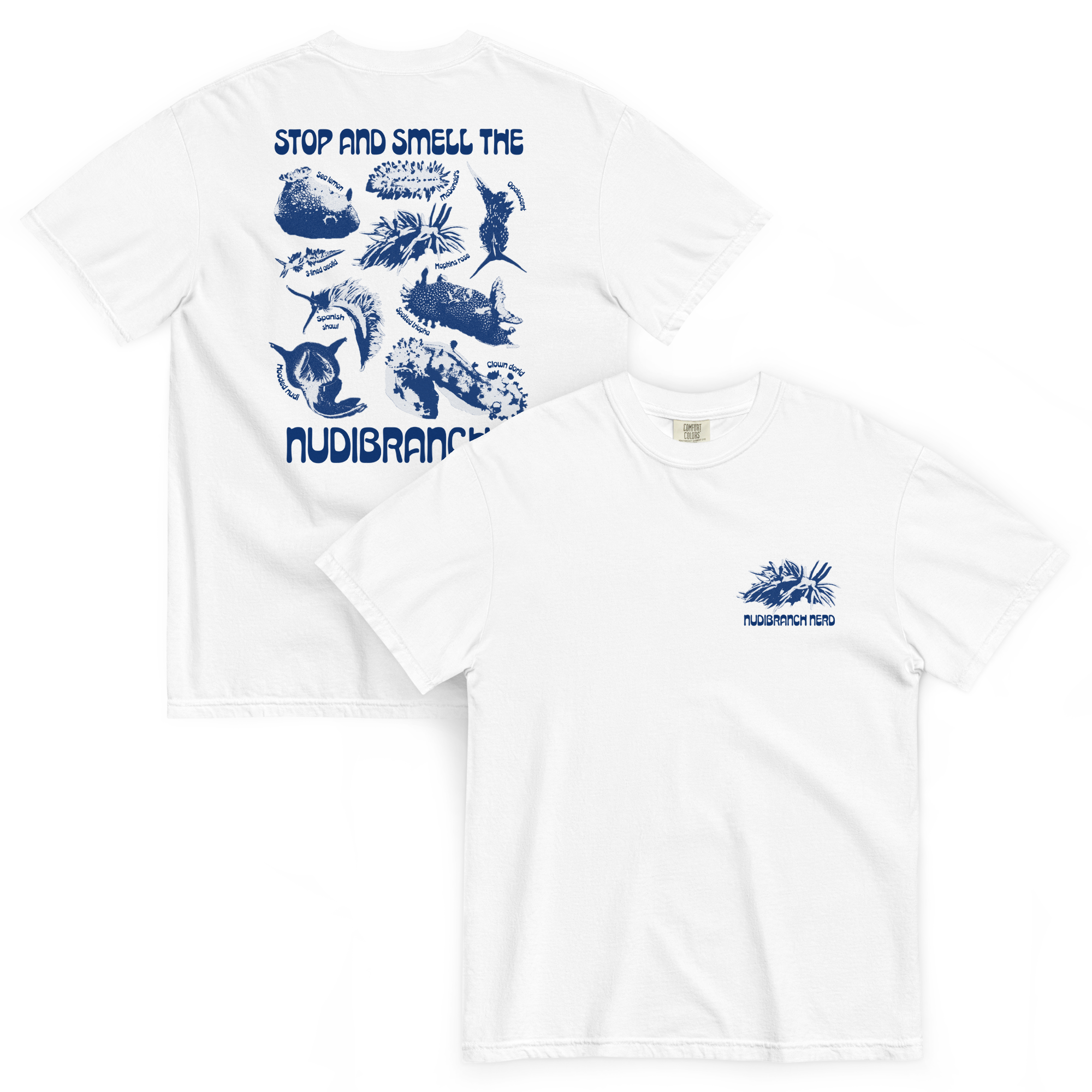 Stop and smell the nudibranchs t-shirt (back design + lapel)